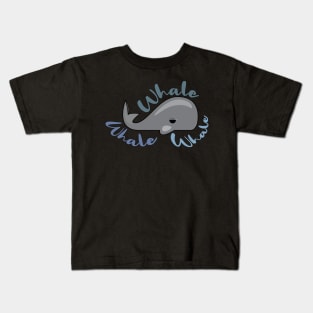 Whale, Whale, Whale Kids T-Shirt